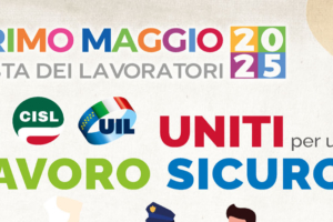 PRIMO MAGGIO “UNITI PER UN LAVORO SICURO”