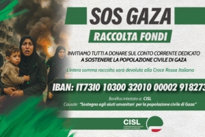 GAZA: sottoscrizione nazionale CISL per interventi umanitari a favore della popolazione